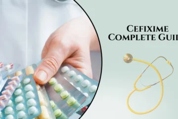 Cefixime Complete Guide
