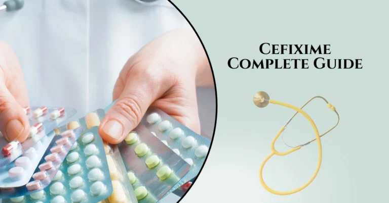 Cefixime Complete Guide