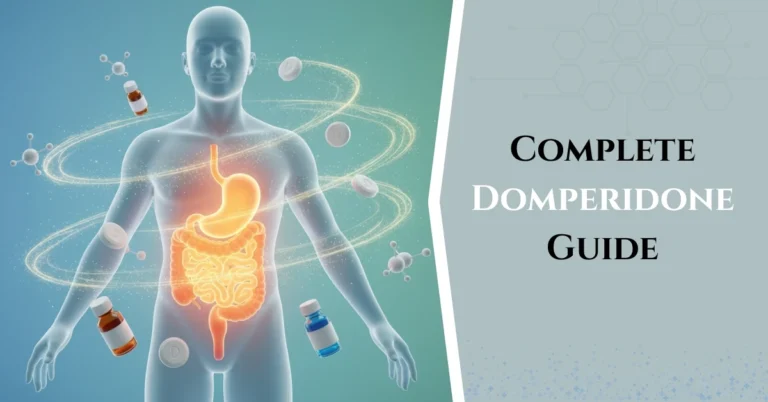Complete Domperidone Guide