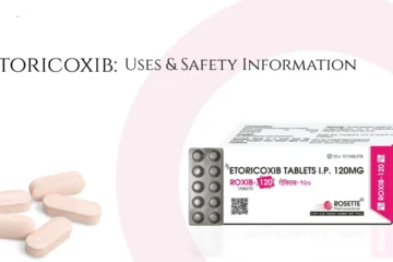 Etoricoxib Uses & Safety Information