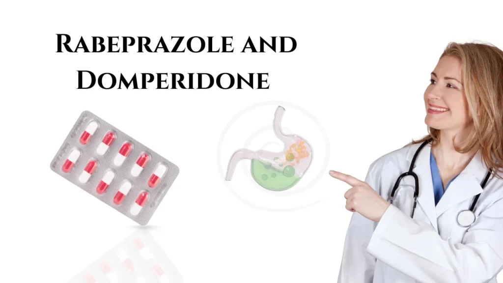 Rabeprazole and Domperidone