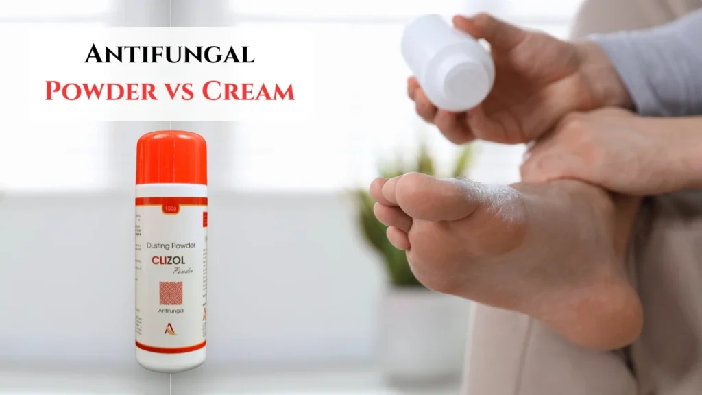 Antifungal Powder vs Cream