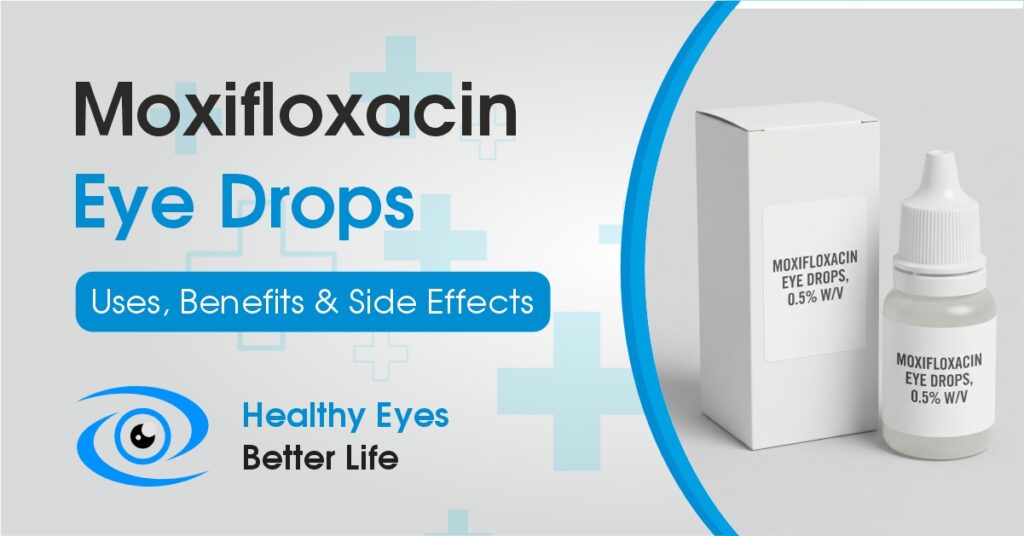 Moxifloxacin eye drops uses, side effects and benefits
