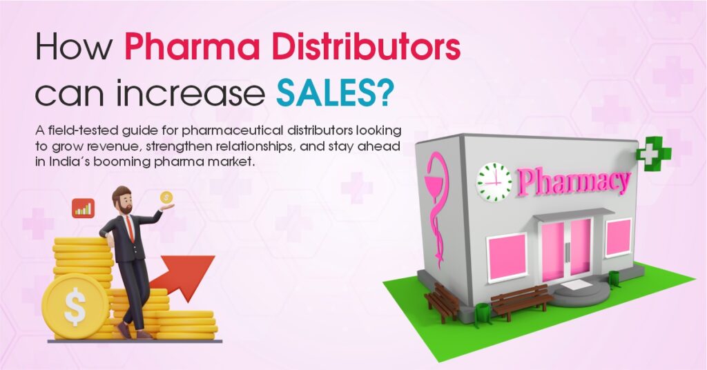 How Pharma Distributors Can Increase Sales