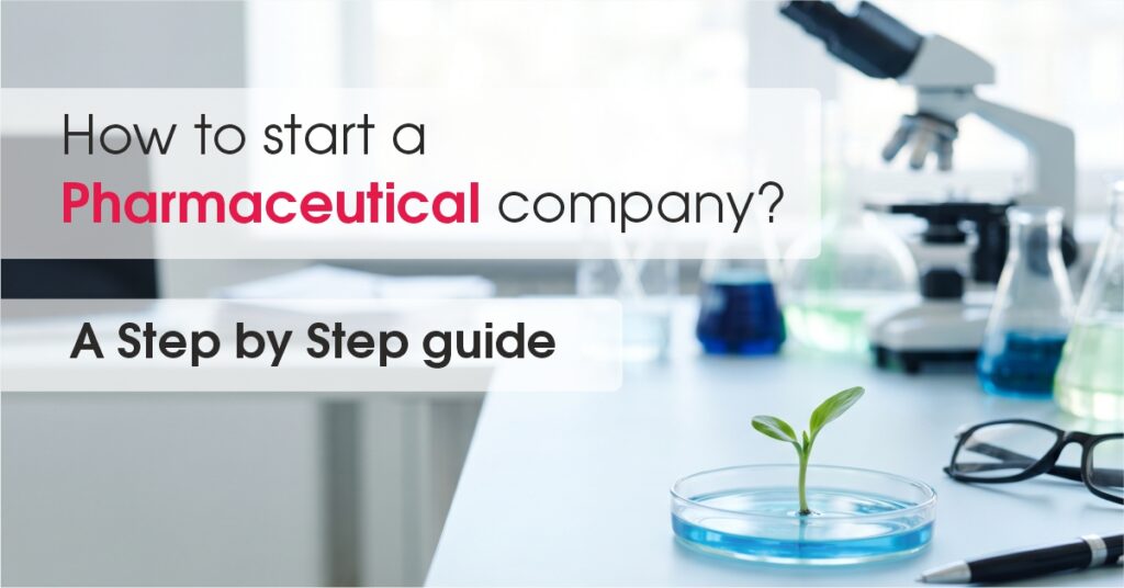 How to start pharmceutical company