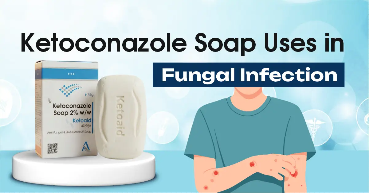Sebandro Soap Ketoconazole Soap Uses for Fungal Infection: A Complete Medical Guide