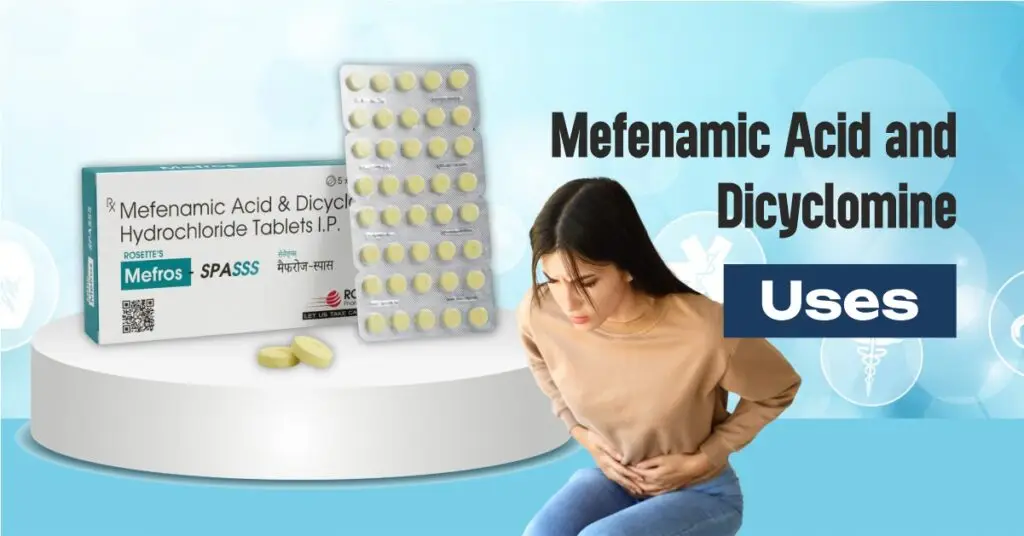 Mefenamic Acid and Dicyclomine Uses