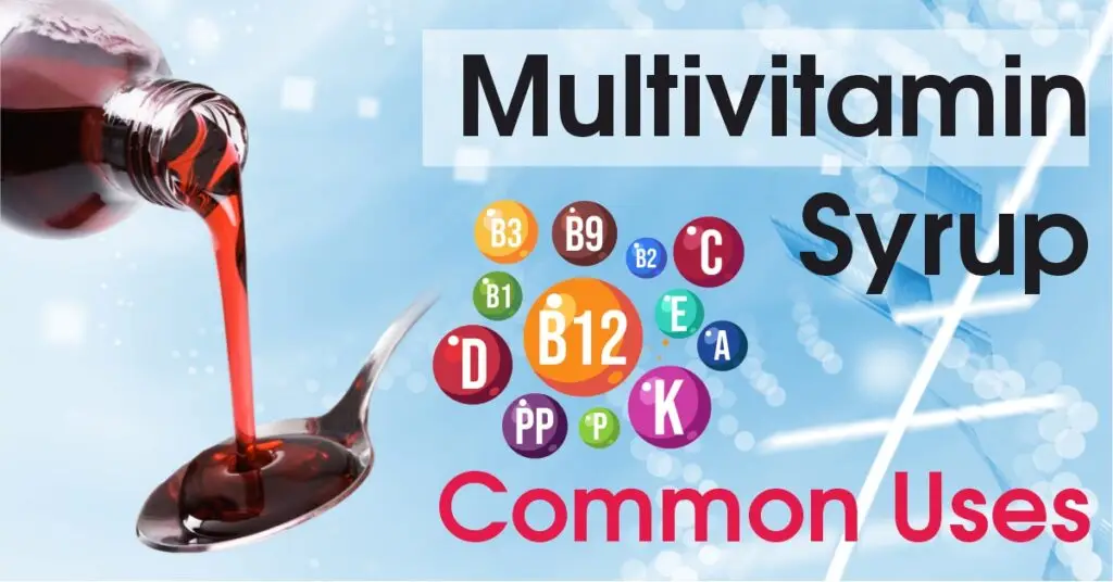 Multivitamin syrup common uses