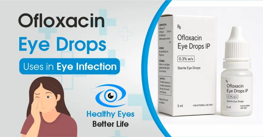 Ofloxacin Eye Drops Uses in Eye Infection
