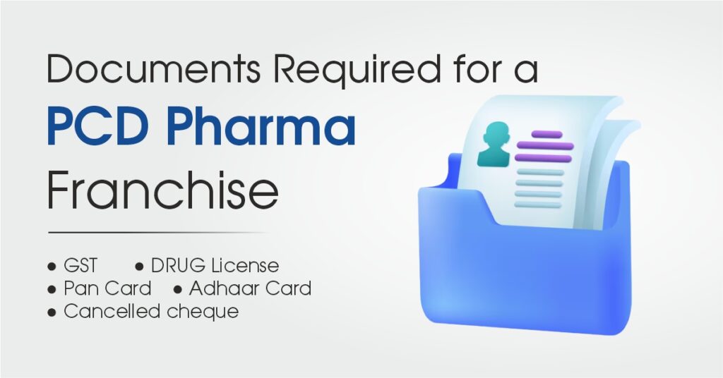 Documents Required for a PCD Pharma Franchise