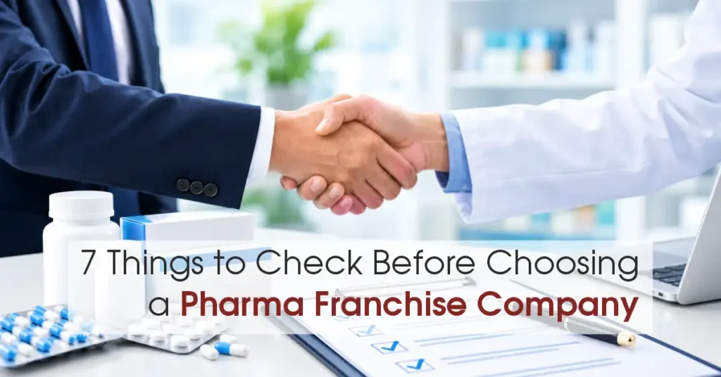 7 Things to Check Before Choosing a Pharma Franchise Company