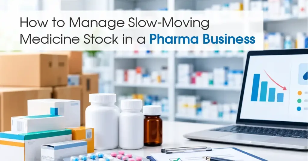 How to manage slow-moving medicine stock in a pharma business